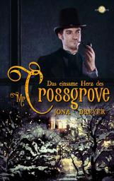 Icon image Das einsame Herz des Mr. Crossgrove