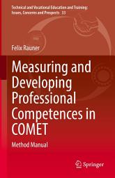 Icon image Measuring and Developing Professional Competences in COMET: Method Manual