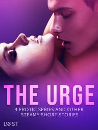 Icon image The Urge: 4 Erotic Series and Other Steamy Short Stories