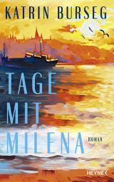 Icon image Tage mit Milena: Roman