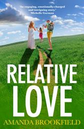 Icon image Relative Love: A heart-rending story of loss and love