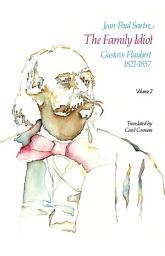 Icon image The Family Idiot: Gustave Flaubert, 1821-1857, Volume 2