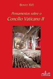 Icon image Pensamentos sobre o Concilio Vaticano II