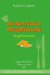 Icon image Delicateses Metafísicas Vegetarianas