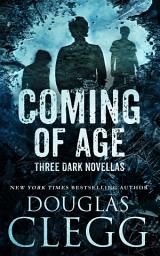 Icon image Coming of Age: Three Dark Novellas