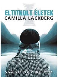 Icon image Eltitkolt életek