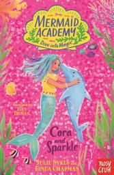 Icon image Mermaid Academy: Cora and Sparkle: Cora and Sparkle
