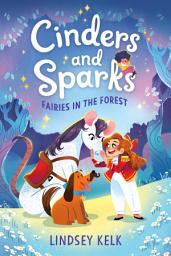 Icon image Cinders and Sparks #2: Fairies in the Forest