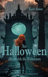 Icon image An Halloween öffnen sich die Weltentore: Geschichten aus dem Schattenland