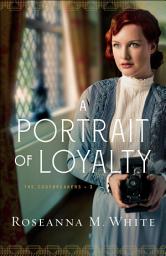 Icon image A Portrait of Loyalty (The Codebreakers Book #3)