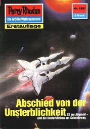Icon image Perry Rhodan 1597: Abschied von der Unsterblichkeit: Perry Rhodan-Zyklus "Die Linguiden"
