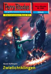 Icon image Perry Rhodan 2283: Zwielichtklingen: Perry Rhodan-Zyklus "Der Sternenozean"