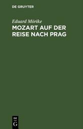 Icon image Mozart auf der Reise nach Prag: Novelle, Ausgabe 7
