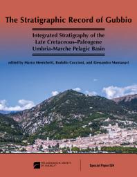 Icon image The Stratigraphic Record of Gubbio: Integrated Stratigraphy of the Late Cretaceous–Paleogene Umbria-Marche Pelagic Basin