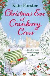 Icon image Christmas Eve at Cranberry Cross: A gorgeous and cosy romance that will warm your heart!