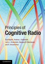 Icon image Principles of Cognitive Radio