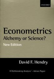 Icon image Econometrics: Alchemy or Science?: Essays in Econometric Methodology