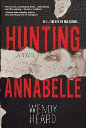 Icon image Hunting Annabelle: A Novel