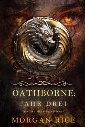 Icon image Oathborne: Jahr Drei (Band 3 der Oathborne-Serie)
