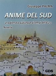 Icon image Anime del Sud: una giornata qualunque ai tempi dell’€uro