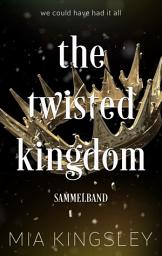 Icon image The Twisted Kingdom: Sammelband
