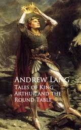 Icon image Tales of King Arthur and the Round Table