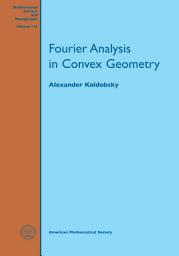Icon image Fourier Analysis in Convex Geometry