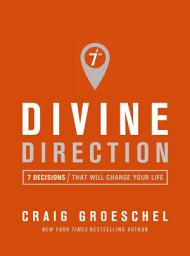 Icon image Divine Direction: 7 Decisions That Will Change Your Life