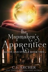 Icon image The Mapmaker's Apprentice: Book 2 of the Glass and Steele series