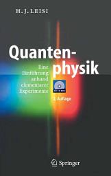 Icon image Quantenphysik: Eine Einführung anhand elementarer Experimente, Ausgabe 2