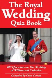 Icon image The Royal Wedding Quiz Book