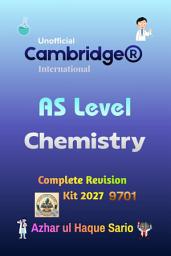 Icon image Unofficial Cambridge® International AS Level Chemistry 9701: Complete Revision Kit 2027