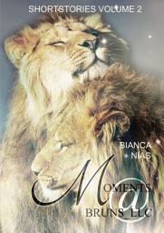 Icon image Moments@Bruns_LLC: Shortstories Volume 2