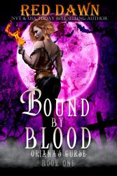 Icon image Bound by Blood: Oriana's Curse