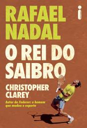Icon image Rafael Nadal: O rei do saibro