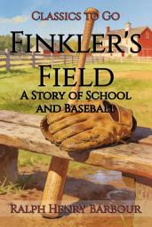 Icon image Finkler's Field: Restored Classics to Go Edition