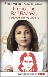 Icon image Freiheit für Raif Badawi, die Liebe meines Lebens