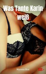 Icon image Was Tante Karin weiß: Heiße Lesbenstory, Ausgabe 2