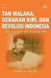 Icon image Tan Malaka Gerakan Kiri, dan Revolusi Indonesia jilid 4: September 1948-Desember 1949