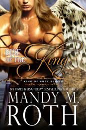Icon image Rise of the King: A Bird Shifter Novel (King of Prey 4)