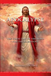 Icon image Apocalypse: The Great Day of the Lord for the Righteous