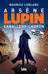 Icon image Arsene Lupin: Caballero-Ladrón