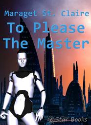 Icon image To Please the Master