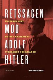 Icon image Retssagen mod Adolf Hitler: Ølstuekuppet og det nazistiske Tysklands fremmarch