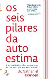 Icon image Os Seis Pilares da Autoestima