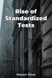 Icon image Rise of Standardized Tests