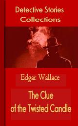 Icon image The Clue of the Twisted Candle: Mystery & Detective Collections