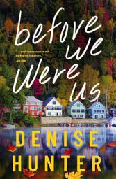 Icon image Before We Were Us: A sweet, cozy, second-chance romance