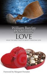 Icon image Love: What the Bible Tells Us About Christian Love