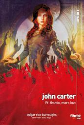 Icon image John Carter IV: Thuvia, Mars Kızı